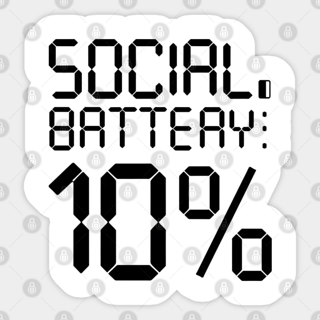Social Battery Low - Introvert Energy Drained Funny Tee Sticker by Stylish Shirt